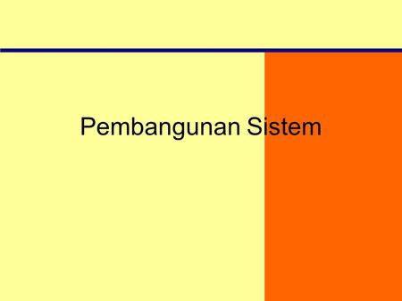 Pembangunan Sistem.