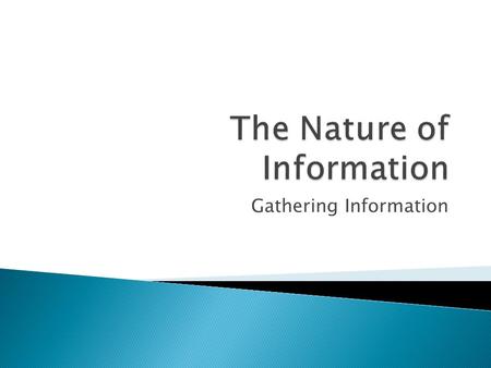 Gathering Information.  Imagine that you and your friends want to go away for a week next school holidays. A friend’s mother has said she will take you.