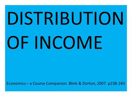 DISTRIBUTION OF INCOME