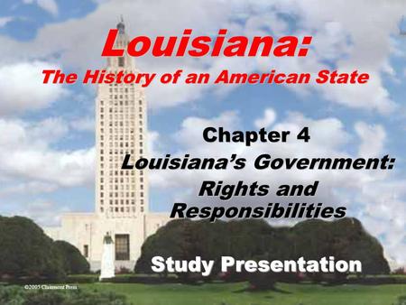 Chapter 4: Louisiana’s Government: Rights and Responsibilities