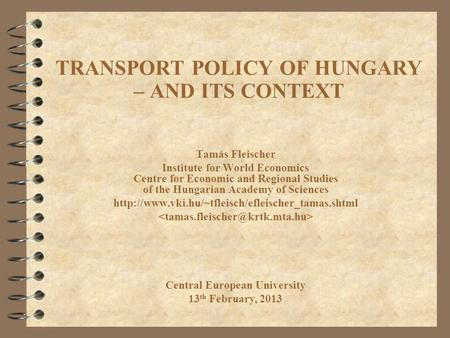 TRANSPORT POLICY OF HUNGARY – AND ITS CONTEXT