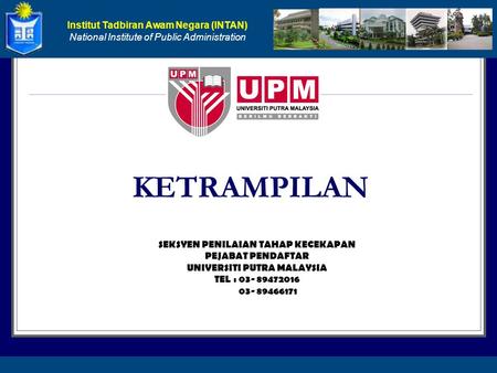 SEKSYEN PENILAIAN TAHAP KECEKAPAN UNIVERSITI PUTRA MALAYSIA