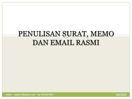 PENULISAN SURAT, MEMO DAN  RASMI