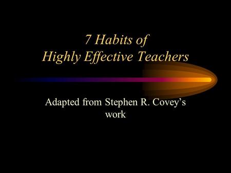 7 Habits of Highly Effective Teachers