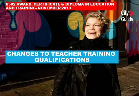 CHANGES TO TEACHER TRAINING QUALIFICATIONS