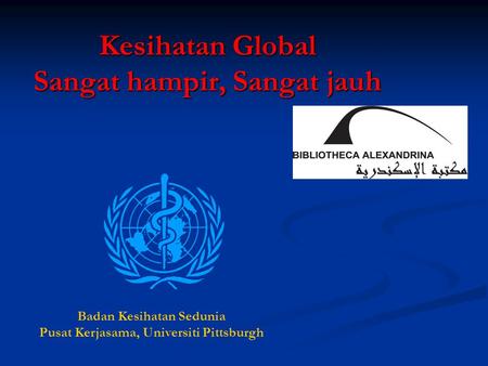 Kesihatan Global Sangat hampir, Sangat jauh