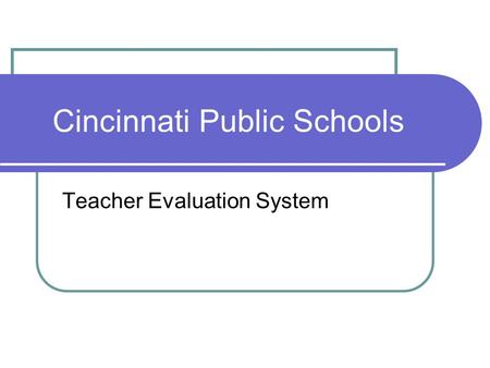 Copyright, 1996 © Dale Carnegie & Associates, Inc. Cincinnati Public Schools Teacher Evaluation System.