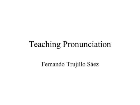 Teaching Pronunciation