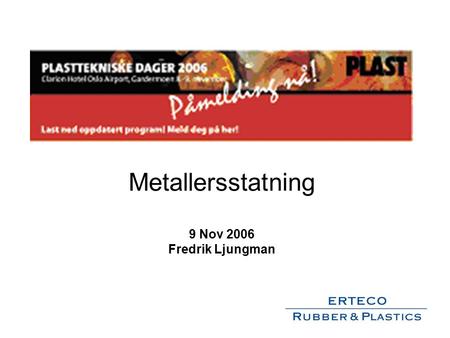 Metallersstatning 9 Nov 2006 Fredrik Ljungman