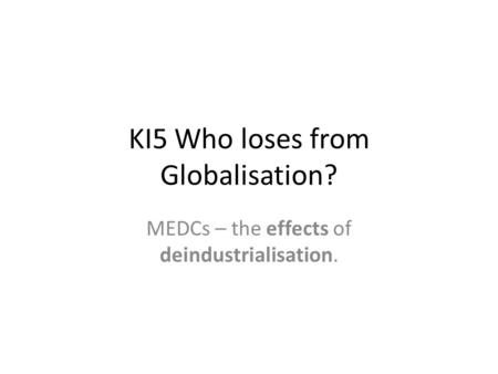 KI5 Who loses from Globalisation?