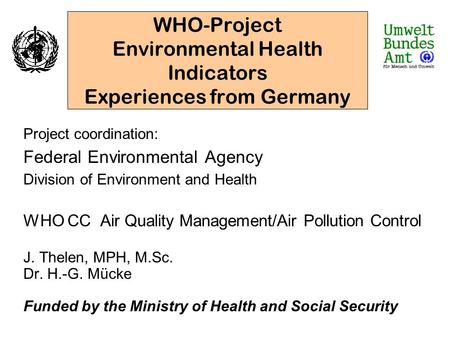 WHO-Project Environmental Health Indicators Experiences from Germany