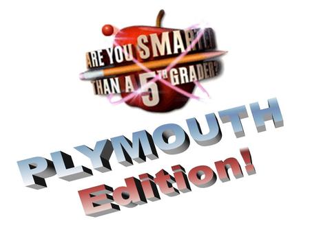 Are You Smarter Than a 5 th Grader? 1,000,000 5th Grade A 5th Grade B 4th Grade A 4th Grade B 3rd Grade A 3rd Grade B 2nd Grade A 2nd Grade B 1st Grade.