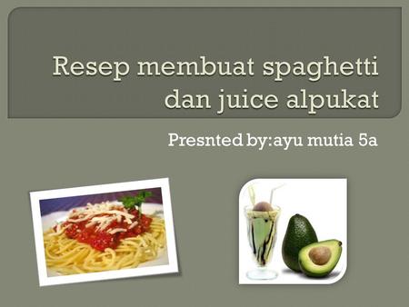 Presnted by:ayu mutia 5a.  Bahan:  Bawang besar(bawang bakong)3 biji  Bawang putih 6 biji  1 botol prego(tradisional) pasta saus 757 gram  1 botol.