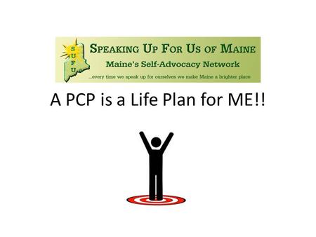 A PCP is a Life Plan for ME!!