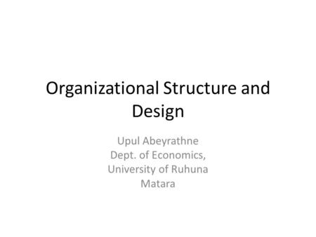 Organizational Structure and Design