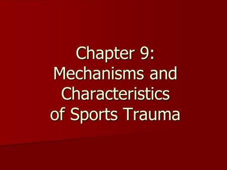 Chapter 9: Mechanisms and Characteristics of Sports Trauma