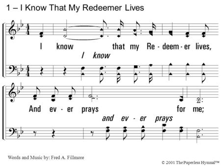 1 – I Know That My Redeemer Lives