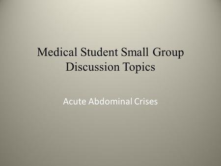 Medical Student Small Group Discussion Topics