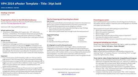 VPH 2014 ePoster Template - Title: 34pt bold Authors and affiliations: 13pt bold Headings: 17pt bold Content: 15pt Preparing Your ePoster for the VPH 2014.