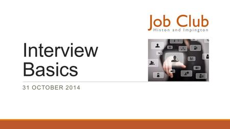 Interview Basics 31 October 2014.