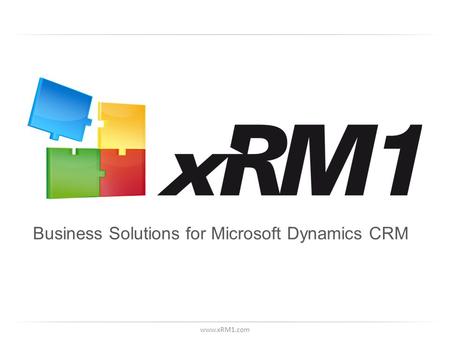 Www.xRM1.com Business Solutions for Microsoft Dynamics CRM.