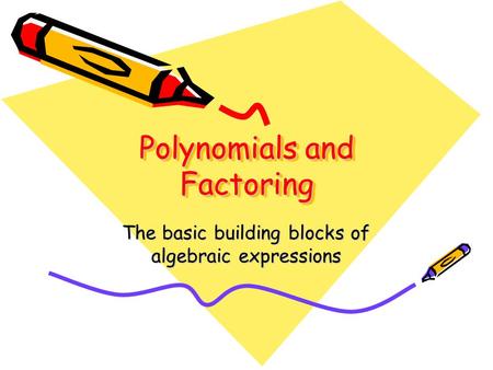 Polynomials and Factoring