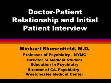 Doctor-Patient Relationship and Initial Patient Interview