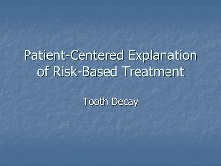 Patient-Centered Explanation of Risk-Based Treatment