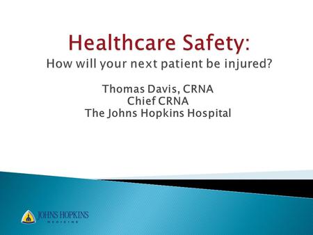 Healthcare Safety: How will your next patient be injured?