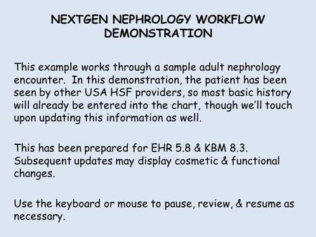 NEXTGEN NEPHROLOGY WORKFLOW DEMONSTRATION