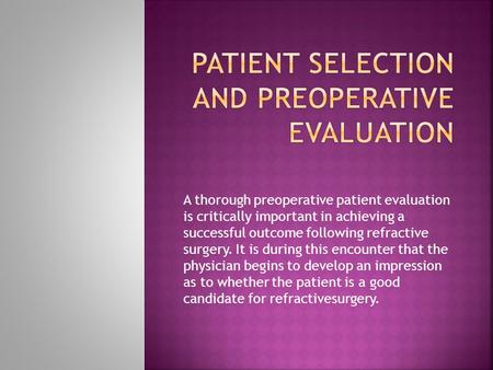 Patient selection and preoperative evaluation