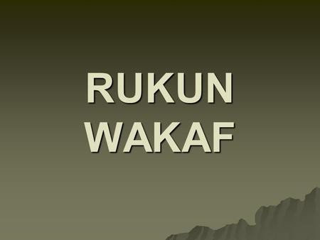 RUKUN WAKAF.