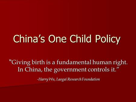 China’s One Child Policy