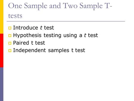 One Sample and Two Sample T-tests