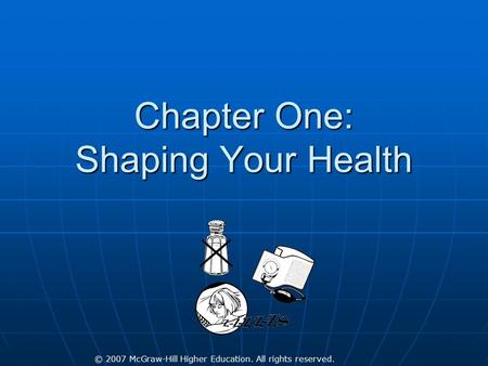 Chapter One: Shaping Your Health