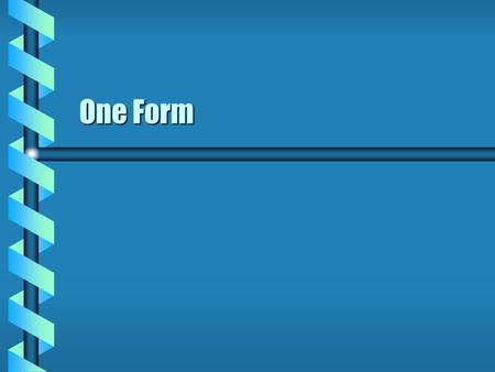 One Form. Scalar Field  Map  Goes from manifold M  RGoes from manifold M  R All points in M go to RAll points in M go to R Smooth, i.e. differentiableSmooth,