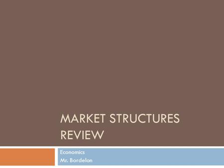 Market Structures Review