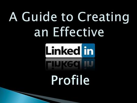 Profile. 1.Open an Internet web browser and type www.linkedin.com into the web browser address bar. 2.You will see a web page similar to the one on.