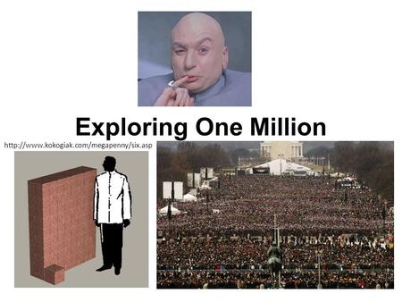 Exploring One Million