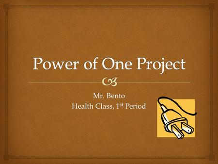 Mr. Bento Health Class, 1 st Period.   My Concern was that I was not going to the gym as often as I should be.  My SMART Goal was Starting on March.