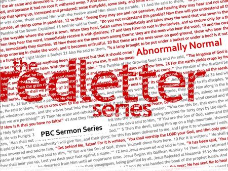 Abnormally Normal PBC Sermon Series.