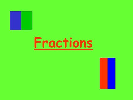 Fractions.