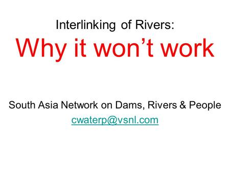 Interlinking of Rivers: Why it won’t work