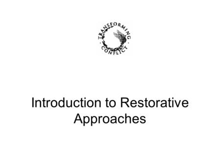 Introduction to Restorative Approaches