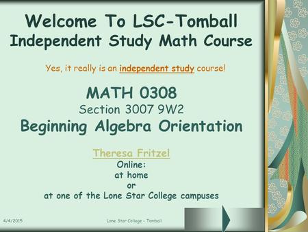 Welcome To LSC-Tomball Independent Study Math Course