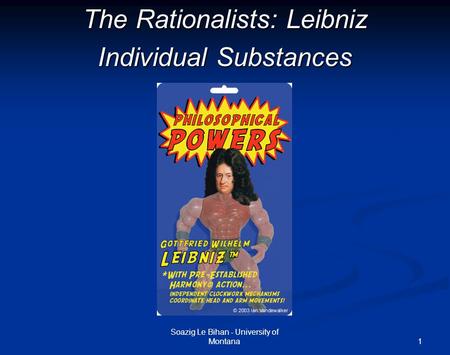 The Rationalists: Leibniz Individual Substances