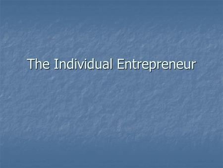 The Individual Entrepreneur