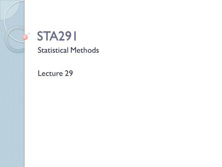 Statistical Methods Lecture 29