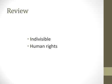 Review Indivisible Human rights. Individual Rights vs Collective Rights By Kru Danny.