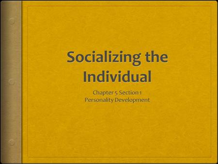 Socializing the Individual